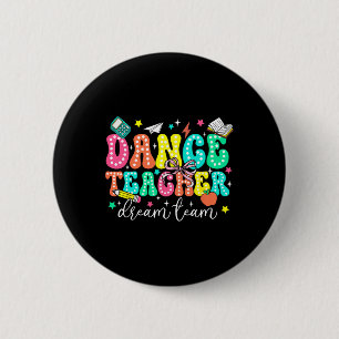 Dance Teacher Dream Team First Day Of School Retro 6 Cm Round Badge