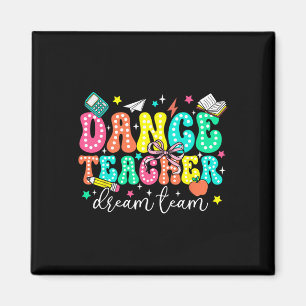 Dance Teacher Dream Team First Day Of School Retro Magnet