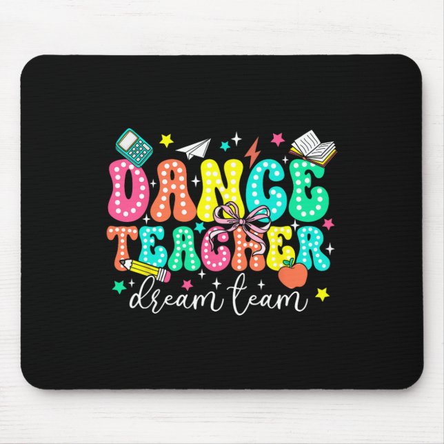 Dance Teacher Dream Team First Day Of School Retro Mouse Pad (Front)