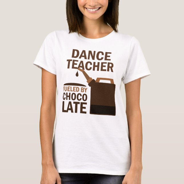 Dance Teacher (Funny) Gift T-Shirt (Front)