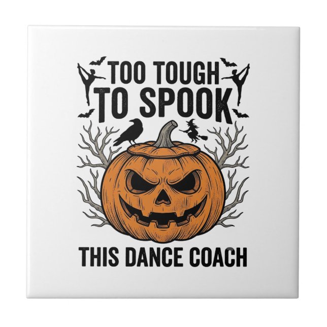 Dance Teacher Halloween Pumpkin Engraving Shirt De Ceramic Tile (Front)