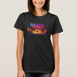 Dance Teacher Job Title Profession Sunset Retro Me T-Shirt