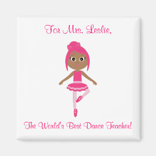 Dance Teacher Magnet with Beginner Ballerina