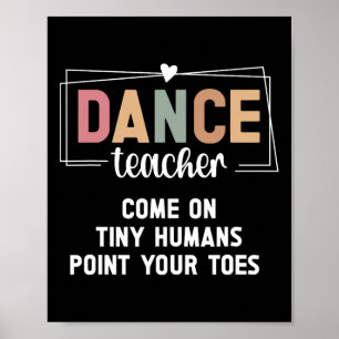 Dance Teacher Point Your Toes Dance Instructor Poster
