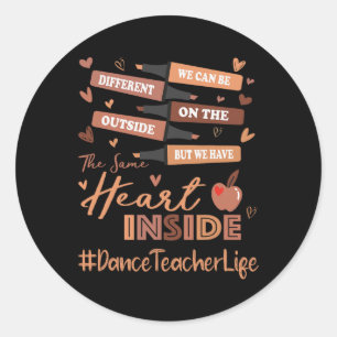 Dance Teacher We Can Be Different Black History Mo Classic Round Sticker