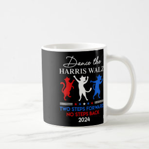 Dance The Harris Wheimer Waltz 2024 Two Steps Forw Coffee Mug