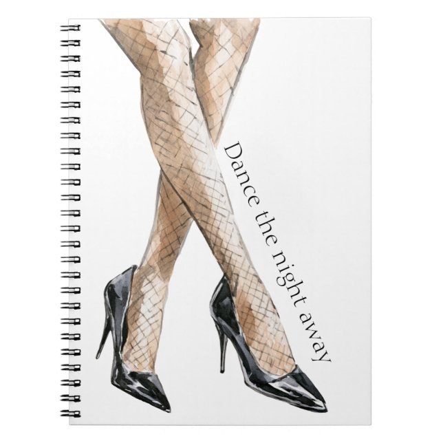Dance the Night Away Legs High Heels Notebook (Front)