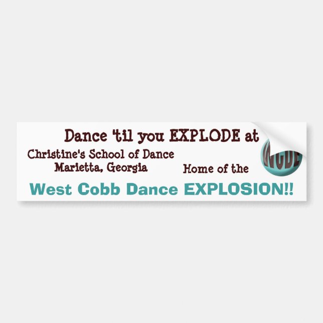 Dance 'til you EXPLODE at Bumper Sticker (Front)