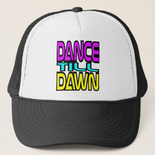 Dance Till Dawn Trucker Hat