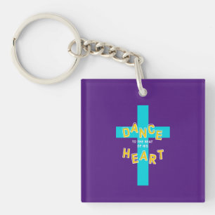 Dance to the Beat of His Heart Christian Key Ring