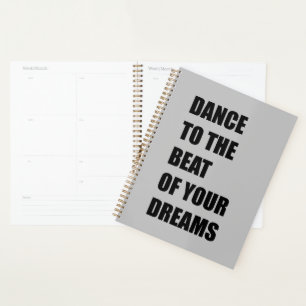 Dance to the beat of your dreams planner