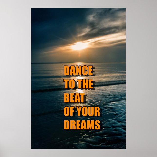 Dance to the beat of your dreams poster (Front)