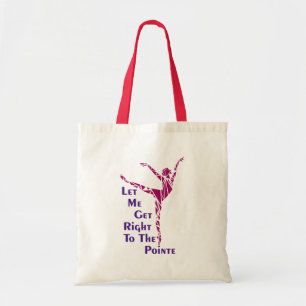 Dance Tote: To The Pointe Tote Bag