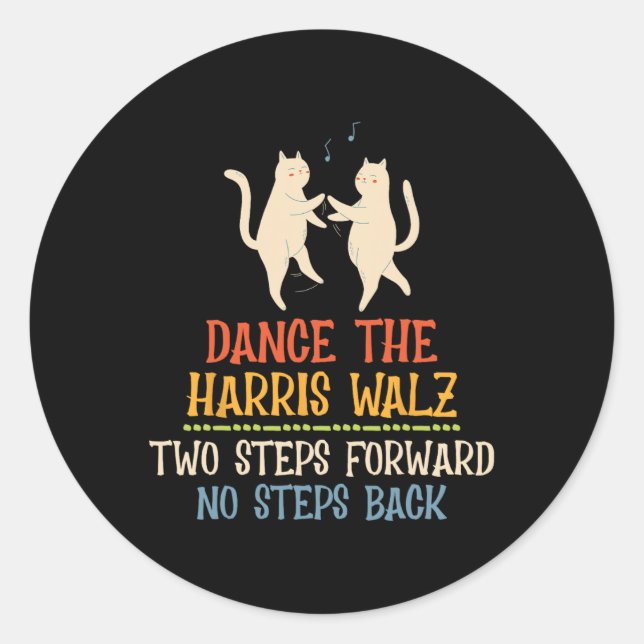 Dance Two Steps Forward No Steps Back  Classic Round Sticker (Front)