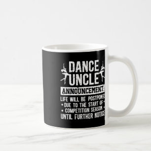 Dance Uncle Announcement Dancing Uncle Of A Dancer Coffee Mug