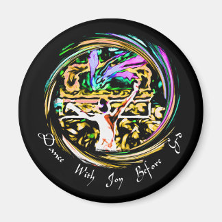 Dance With Joy Magnets