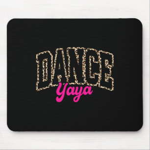 Dance Yaya Leopard Dancing Yaya Life Girls Women D Mouse Pad