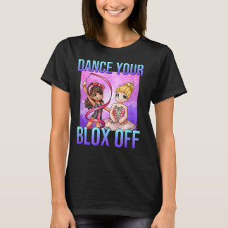 Dance Your Blox Off T-Shirt