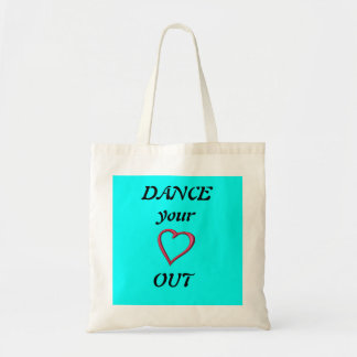 Dance your heart out bag