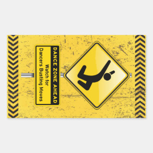 Dance Zone Ahead-Watch for Dancers Busting Moves! Rectangular Sticker