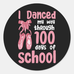Danced My Way Through 100 Days Of School Dancer St Classic Round Sticker