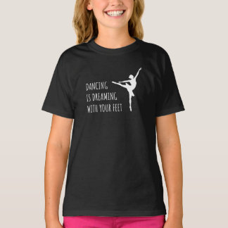 dancer Ballet Dream T-Shirt