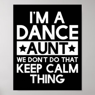 Dancer Dancing Dance Aunt Funny Aunts Auntie T Shi Poster