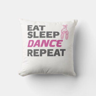 Dancer for Dancing Teacher Eat Sleep Dance Repeat Cushion