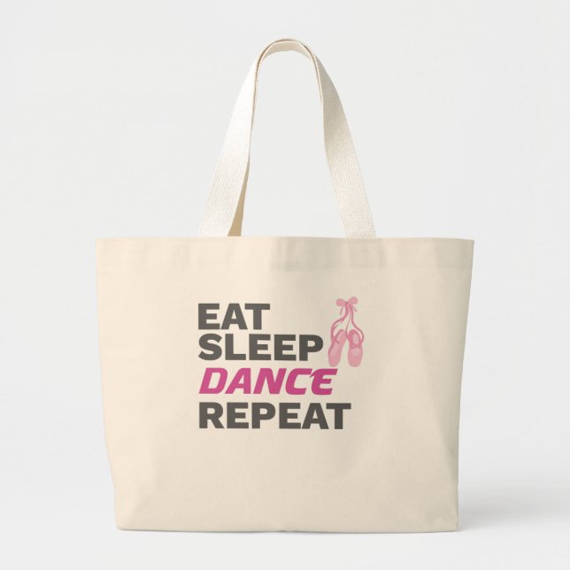 Dancer for Dancing Teacher Eat Sleep Dance Repeat Large Tote Bag (Front)
