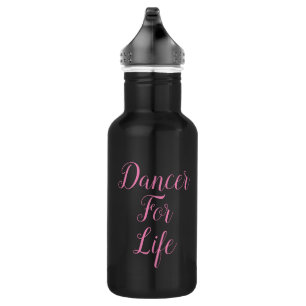 Dancer For Life Water Bottle   Recital Gift