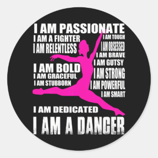 Dancer I Am A Dancer Classic Round Sticker