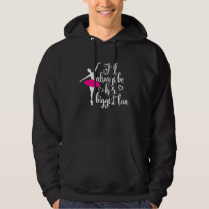 Dancer Mum Mum Mama Of A Dancer I'll Always Her Bi Hoodie