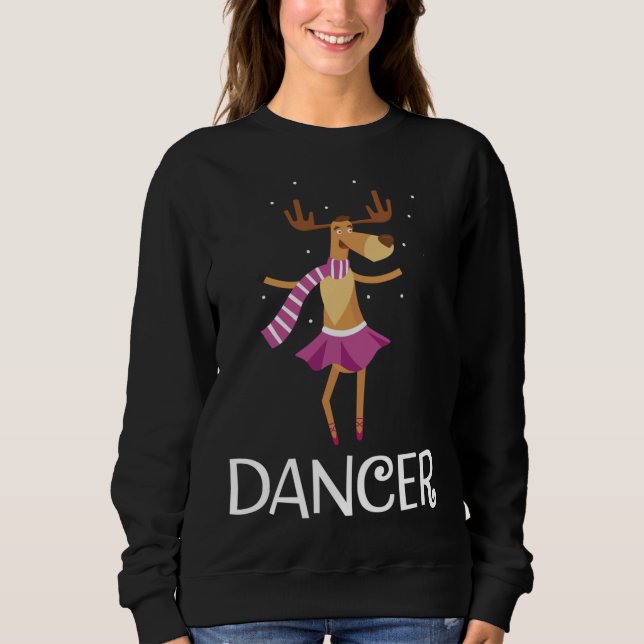 Dancer Prancer Christmas Dancing Reindeer Sweatshirt (Front)