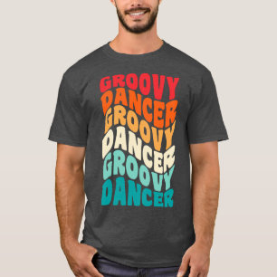 Dancer Vintage Retro 60s 70s 80s Vibes T-Shirt