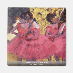 Dancers In Pink In The Wings By Edgar Degas Magnet