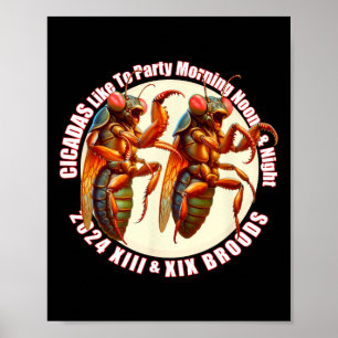 Dancing 2024 Cicadas Like To Party Morning Noon An Poster