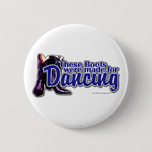 Dancing Boots 6 Cm Round Badge