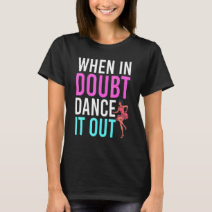 Dancing Choreographer Dance Instructor Dance Teach T-Shirt