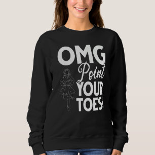 Dancing Choreography Dance Instructor Dance Teach Sweatshirt