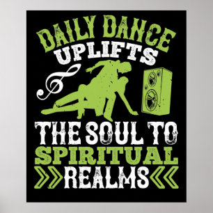 Dancing - Daily Dance Uplifts The Soul Poster