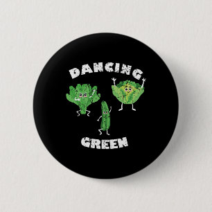 Dancing Green I Funny Vegan Vegans Vegetarian Vege 6 Cm Round Badge
