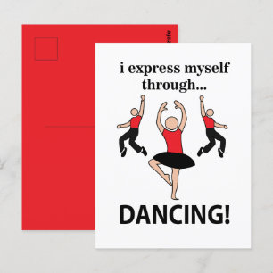 Dancing I Express Myself Through Dancing Postcard