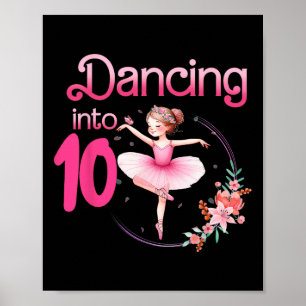 Dancing Into 10 Ballerina 10th Birthday Party Ball Poster