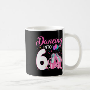 Dancing Into 6 Year Old Birthday Ballerina Girl Pa Coffee Mug