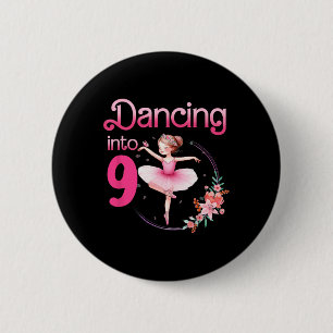 Dancing Into 9 Ballerina 9th Birthday Party Ballet 6 Cm Round Badge