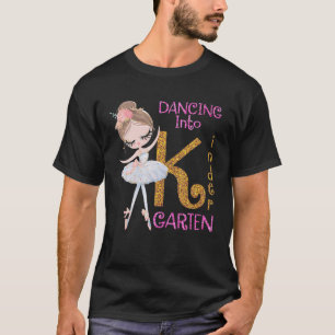 Dancing Into Kindergarten Girl Ballet First Day Of T-Shirt