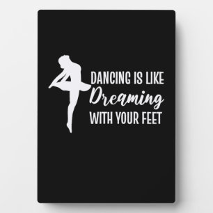 Dancing Is Like Dreaming Plaque