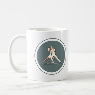 Dancing is my true love coffee mug