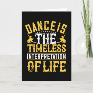 Dancing Is The Timeless Interpretation Card