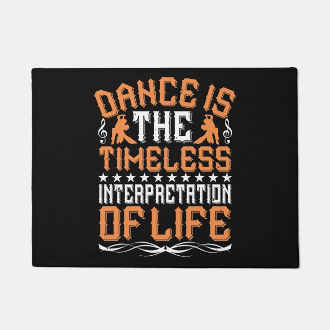 Dancing Is The Timeless Interpretation Doormat (Front)